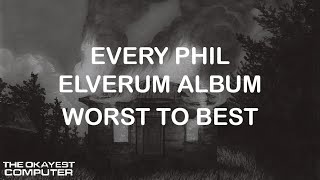 WORST TO BEST Phil Elverum MicrophonesMount Eerie [upl. by Ezana]