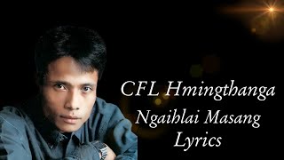 CFL Hmingthanga  Ngaihlai Masang [upl. by Liamsi]