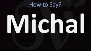 How to Pronounce Michal CORRECTLY [upl. by Thrift]