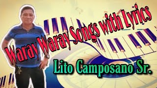 Lito Camposano Sr  Waray Waray Songs With Lyrics [upl. by Dorette]