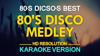 KARAOKE 80s Disco Medley [upl. by Doughty]