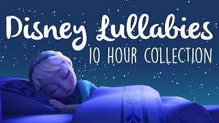 Disney Lullabies To Get To Sleep 2020  10 Hours Of Soothing Lullaby Renditions [upl. by Neirda442]