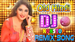 Old hindi DJ song❤Non Stop Hindi remix❤90 Hindi DJ Remix Songs❤old is Gold DJ [upl. by Fira678]