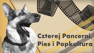 Czterej Pancerni Pies i Popkultura [upl. by Esinert]