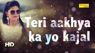 Sapna Super Hit Song Teri Aakhya Ka Yo Kajal  Lyrics Video  New Haryanvi Song 2018  Sonotek [upl. by Fawcett]