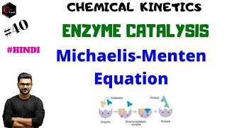 Michaelis Menten Equation  ENZYME CATALYSIS  BIOCHEMICAL REACTION  CHEMICAL KINETICS [upl. by Bordie]