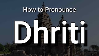 Dhriti  Pronunciation and Meaning [upl. by Rehpotsirahc]