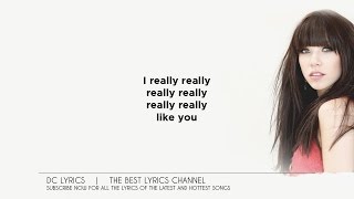 Carly Rae Jepsen  I Really Like You Lyrics On Screen [upl. by Wilhelmine]