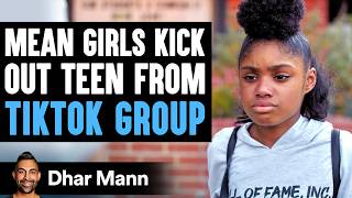 Mean Girls Reject Teen From TikTok Dance Group They Live To Regret Their Decision  Dhar Mann [upl. by Eilsek]