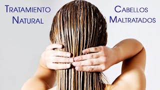 Tratamiento Natural Mascarilla para el Cabello Maltratado [upl. by Hammer]